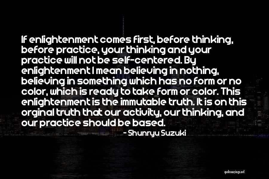 Enlightenment Thinking Quotes By Shunryu Suzuki