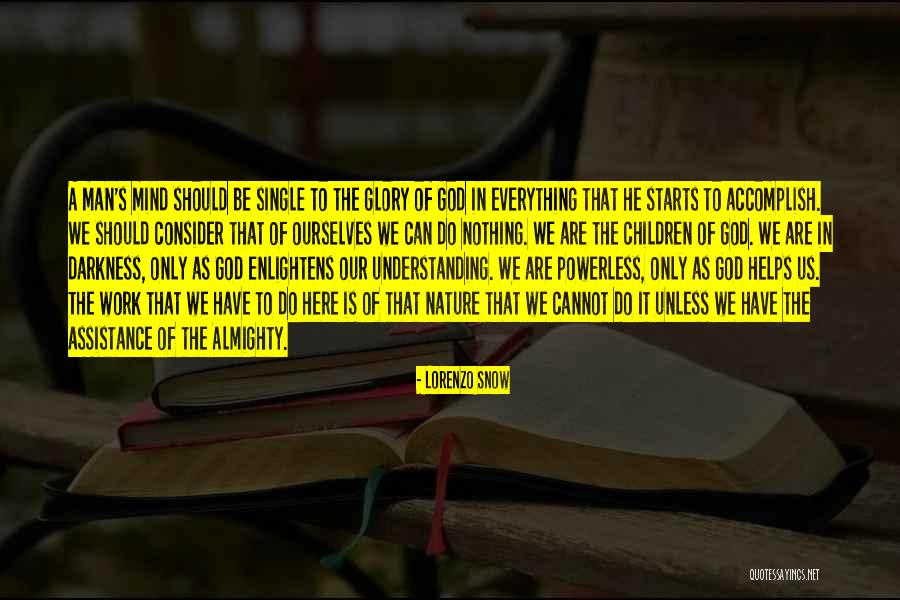 Enlightens Our Mind Quotes By Lorenzo Snow Enlightens Our Mind Quotes By Lorenzo Snow