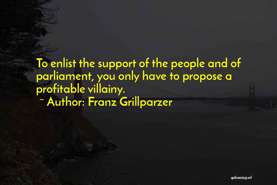 Enlist Quotes By Franz Grillparzer