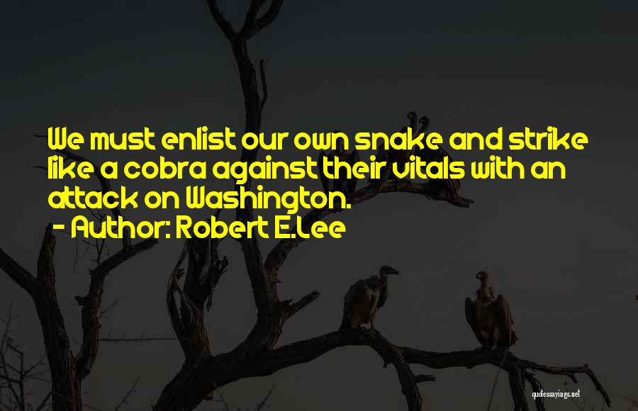 Enlist Quotes By Robert E.Lee