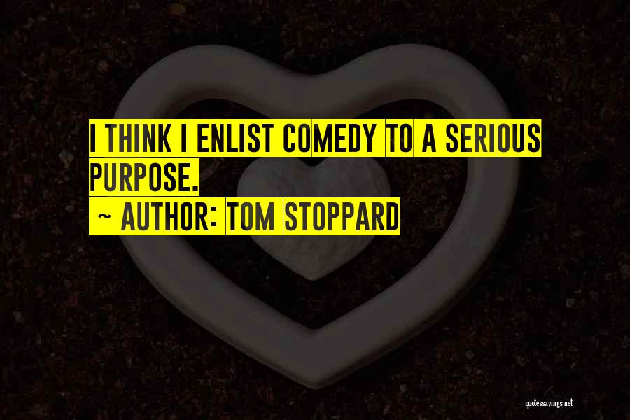 Enlist Quotes By Tom Stoppard