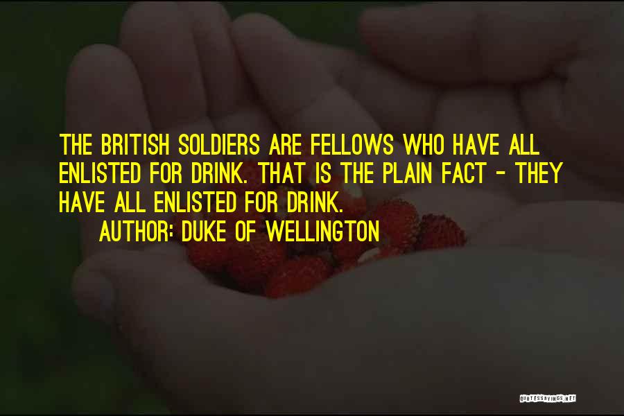 Enlisted Quotes By Duke Of Wellington