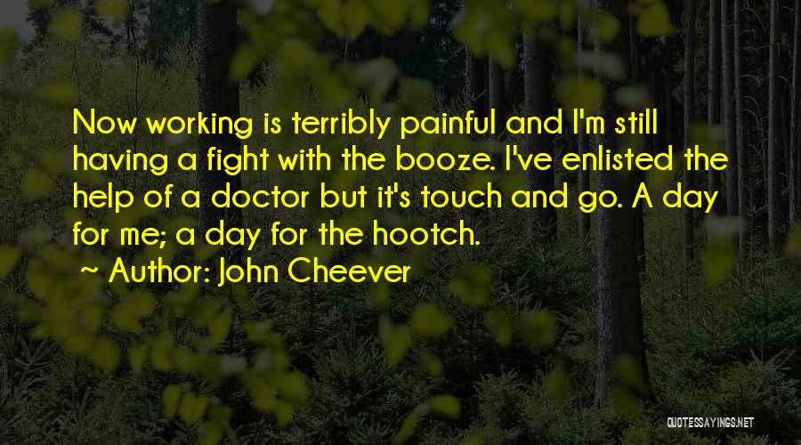 Enlisted Quotes By John Cheever