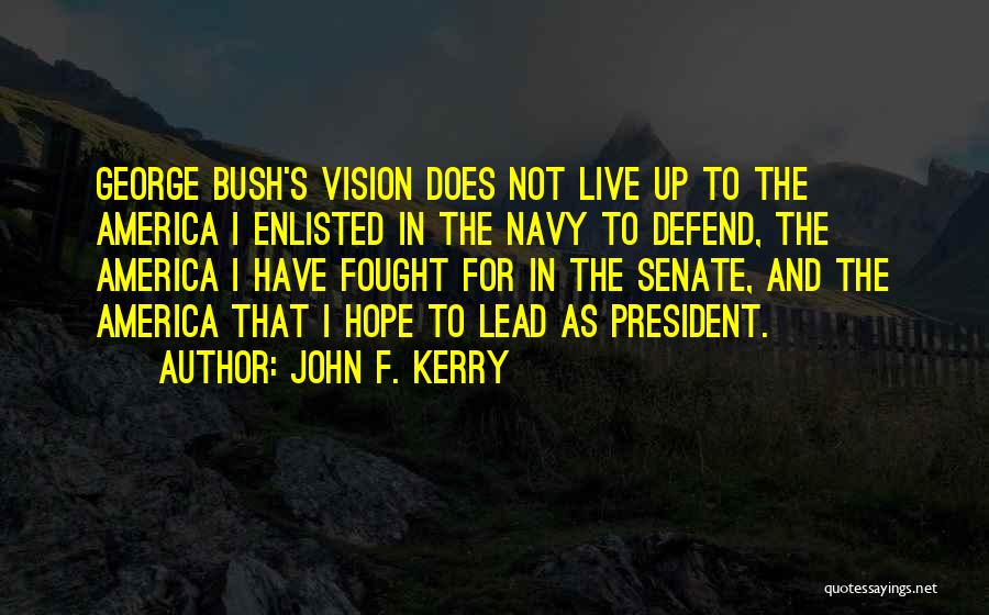 Enlisted Quotes By John F. Kerry