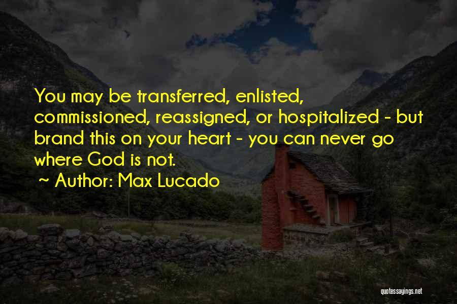 Enlisted Quotes By Max Lucado