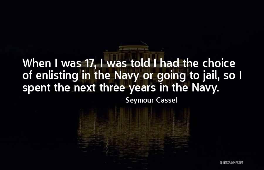 Enlisting Quotes By Seymour Cassel