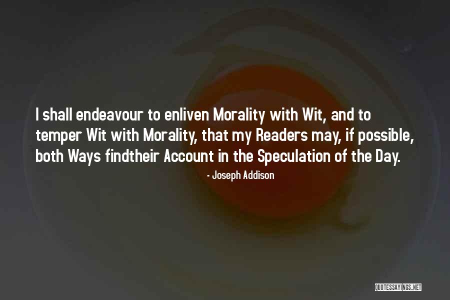 Enliven You Quotes By Joseph Addison Enliven You Quotes By Joseph Addison
