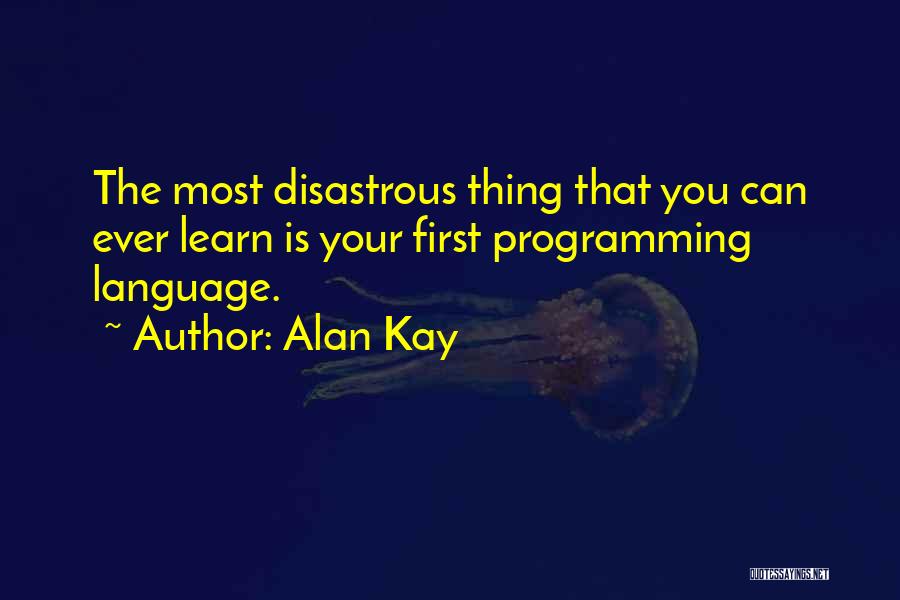 Enloquecen Quotes By Alan Kay
