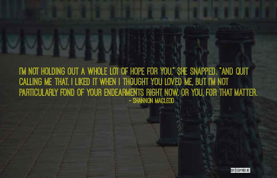 Enloquecer Sinonimo Quotes By Shannon MacLeod Enloquecer Sinonimo Quotes By Shannon MacLeod