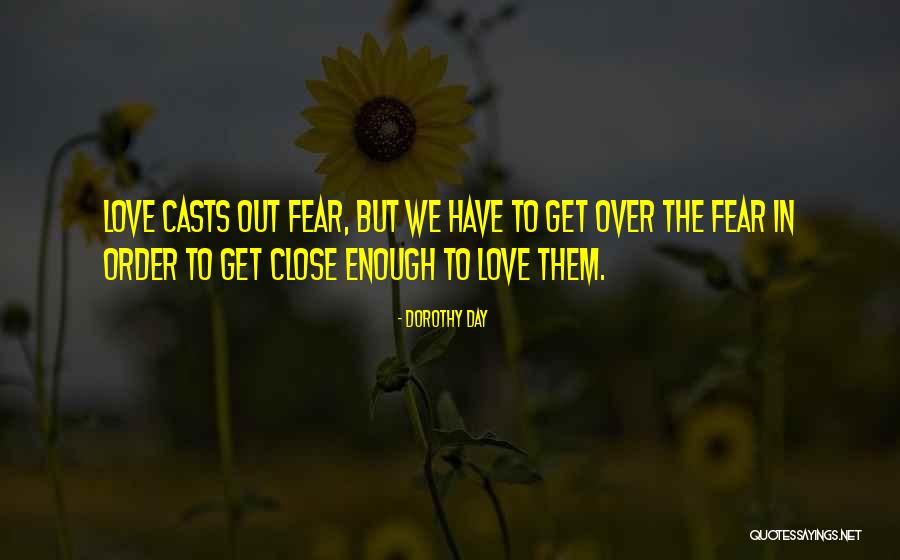 Enloqueciendo De Pies Quotes By Dorothy Day