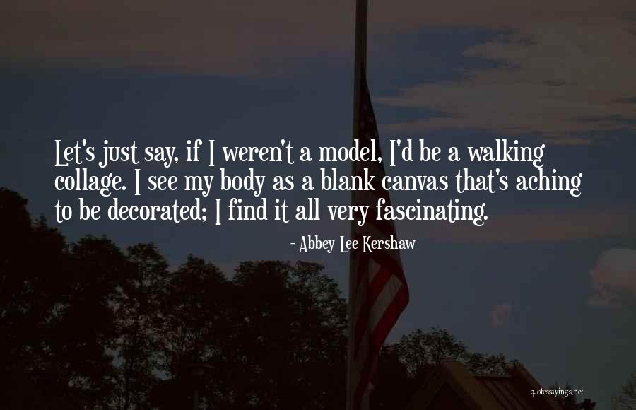 Enmersons Quotes By Abbey Lee Kershaw Enmersons Quotes By Abbey Lee Kershaw