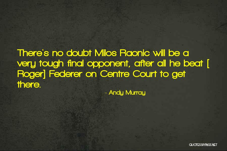 Enmities Biblical Quotes By Andy Murray Enmities Biblical Quotes By Andy Murray