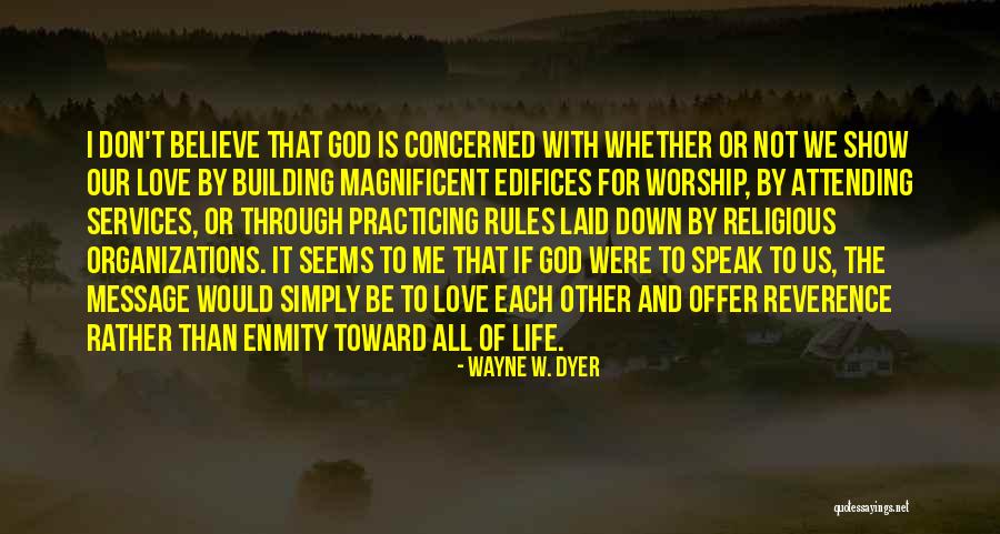 Enmity Love Quotes By Wayne W. Dyer Enmity Love Quotes By Wayne W. Dyer