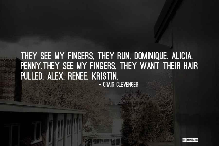 Ennah Quotes By Craig Clevenger Ennah Quotes By Craig Clevenger