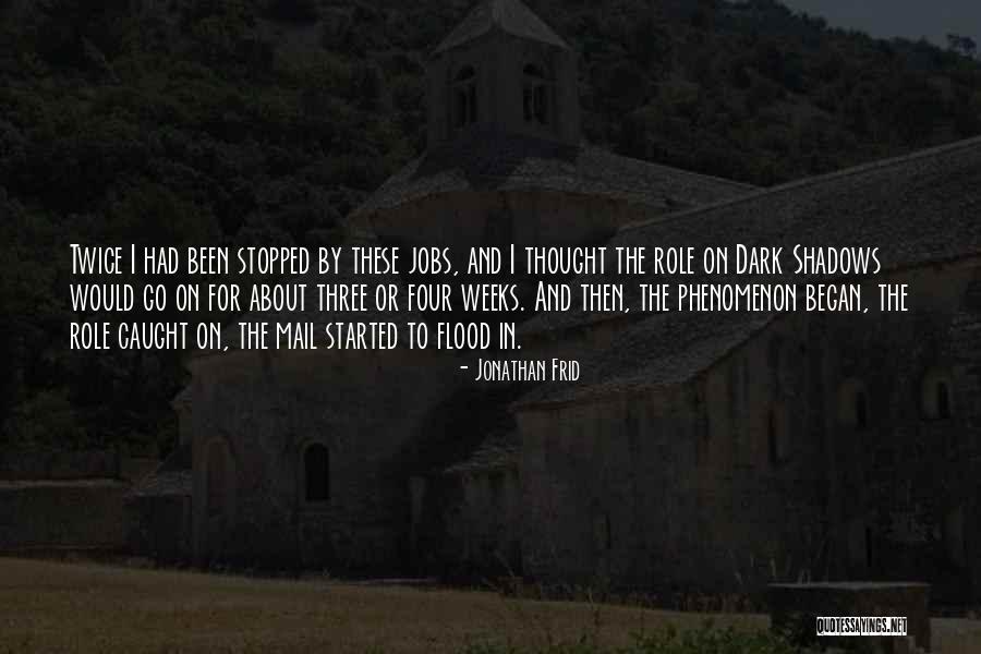 Ennah Quotes By Jonathan Frid Ennah Quotes By Jonathan Frid