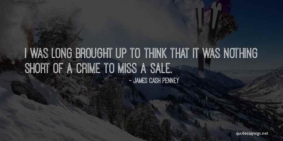 Ennajie Quotes By James Cash Penney Ennajie Quotes By James Cash Penney