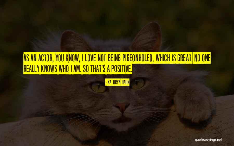 Ennajie Quotes By Kathryn Hahn Ennajie Quotes By Kathryn Hahn