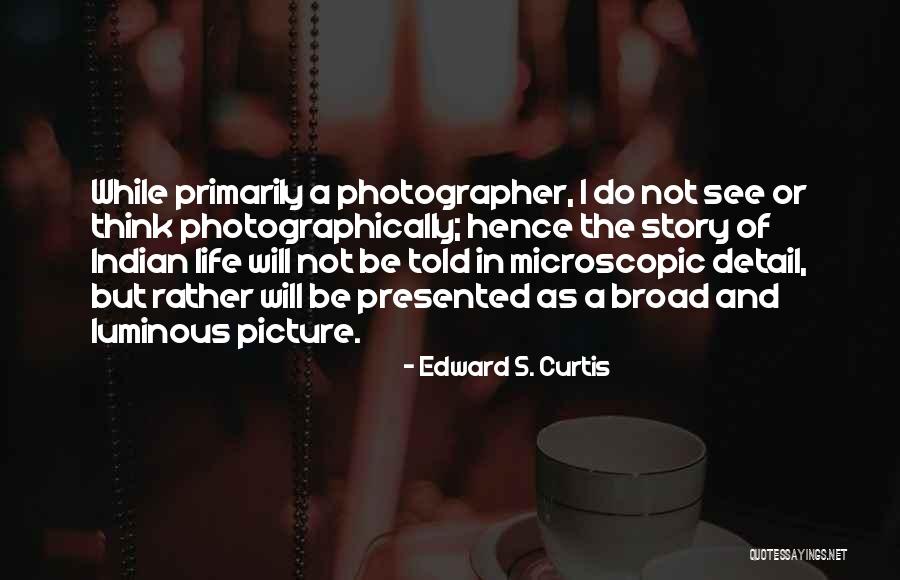 Ennatha Kannaya Quotes By Edward S. Curtis