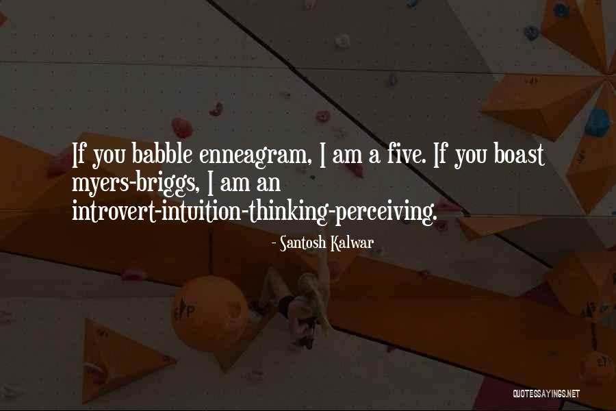 Enneagram 6 Quotes By Santosh Kalwar Enneagram 6 Quotes By Santosh Kalwar