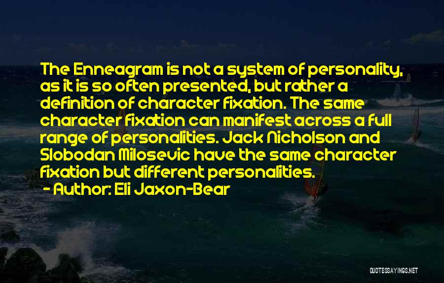 Enneagram Quotes By Eli Jaxon-Bear