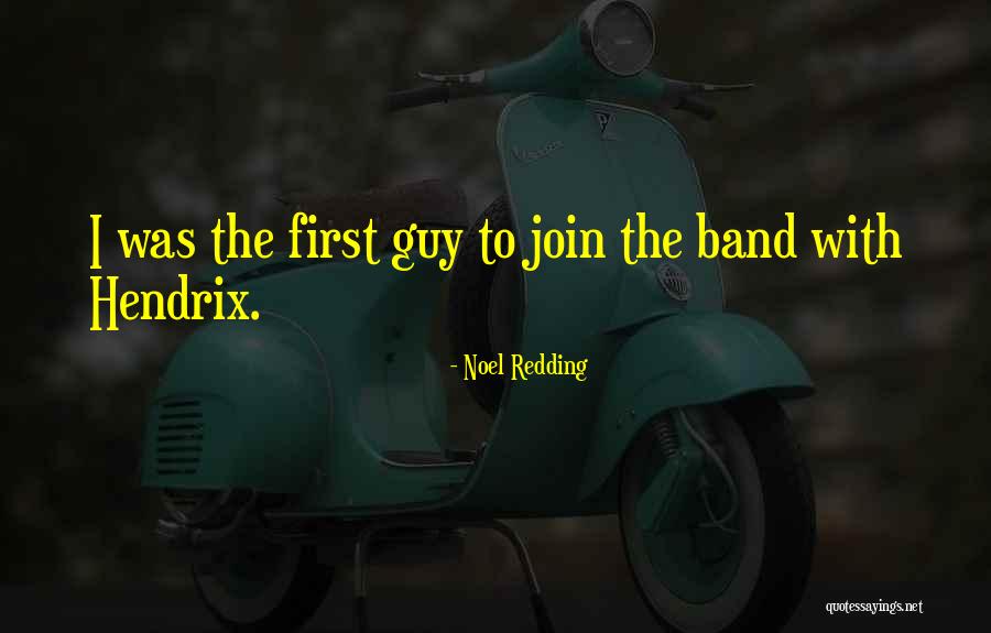 Ennes Kozk Quotes By Noel Redding Ennes Kozk Quotes By Noel Redding