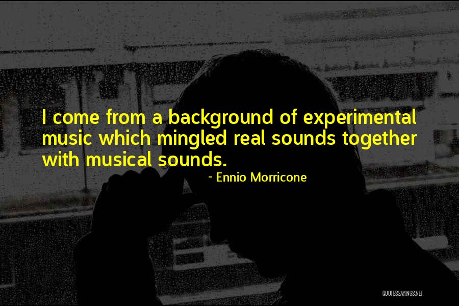 Ennio Morricone Quotes 2192175 Ennio Morricone Quotes 2192175
