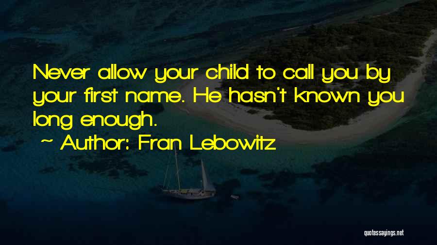Ennobled Pet Quotes By Fran Lebowitz