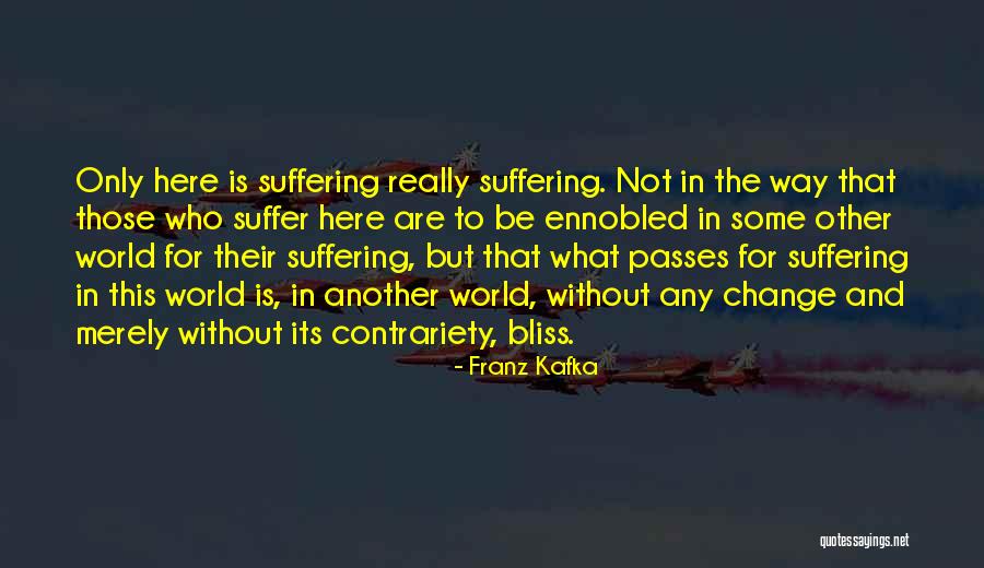 Ennobled Quotes By Franz Kafka Ennobled Quotes By Franz Kafka