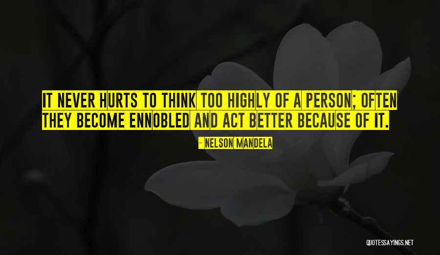 Ennobled Quotes By Nelson Mandela Ennobled Quotes By Nelson Mandela