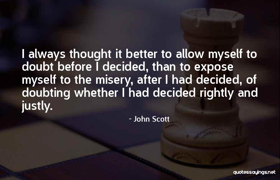 Ennobling Versus Degenerating Quotes By John Scott Ennobling Versus Degenerating Quotes By John Scott