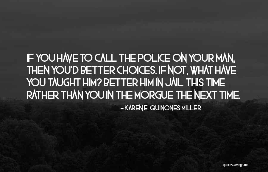 Ennstal Milch Quotes By Karen E. Quinones Miller Ennstal Milch Quotes By Karen E. Quinones Miller