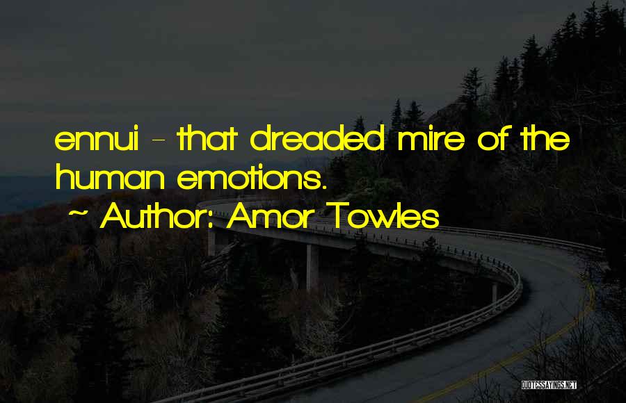 Ennui Quotes By Amor Towles
