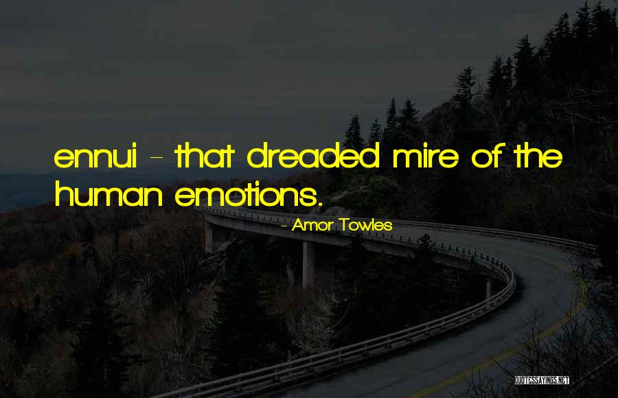 Ennui Quotes By Amor Towles Ennui Quotes By Amor Towles