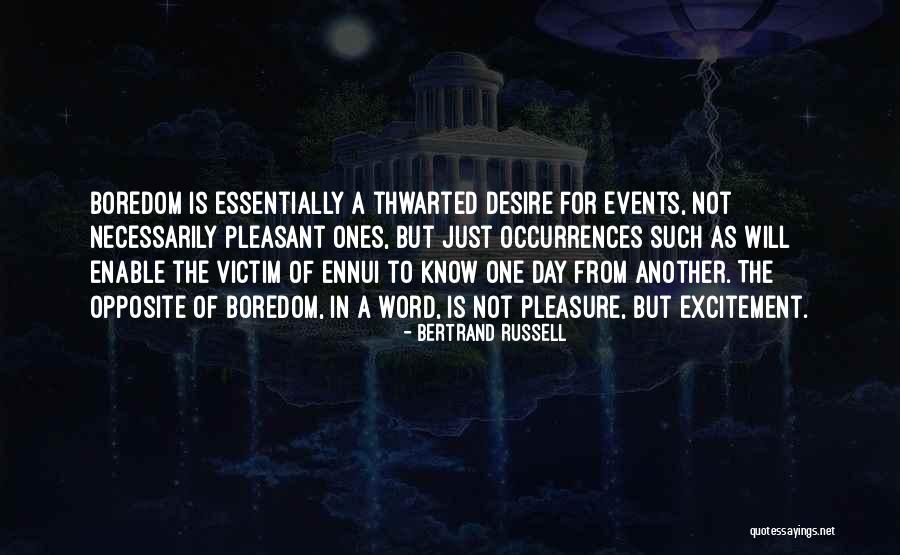 Ennui Quotes By Bertrand Russell Ennui Quotes By Bertrand Russell