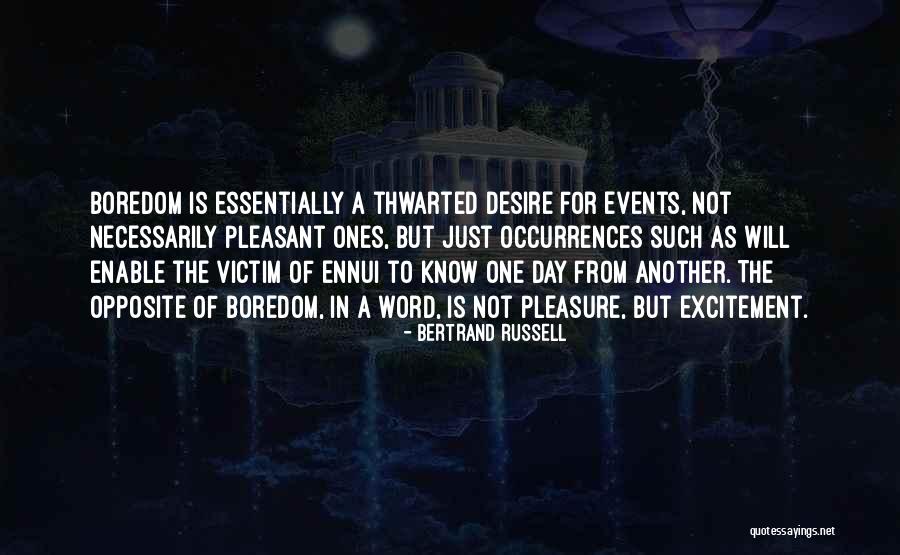 Ennui Quotes By Bertrand Russell