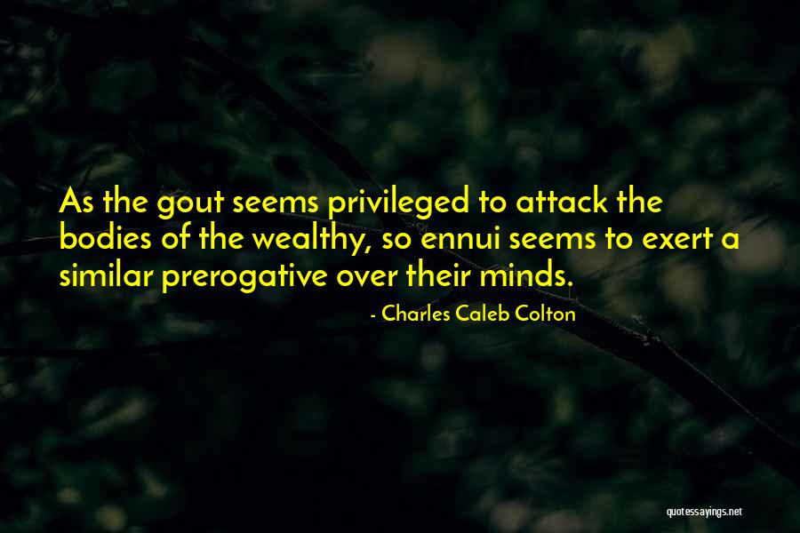 Ennui Quotes By Charles Caleb Colton Ennui Quotes By Charles Caleb Colton
