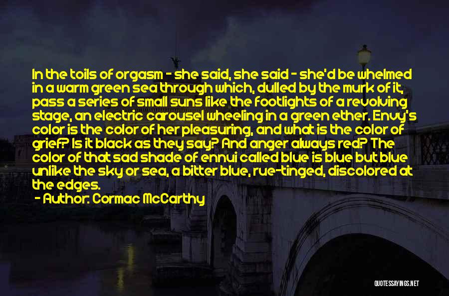Ennui Quotes By Cormac McCarthy