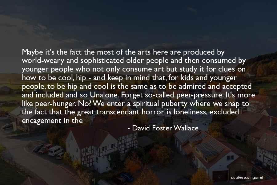 Ennui Quotes By David Foster Wallace Ennui Quotes By David Foster Wallace