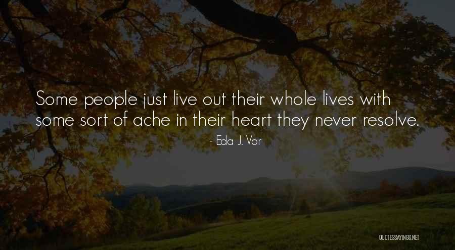 Ennui Quotes By Eda J. Vor Ennui Quotes By Eda J. Vor