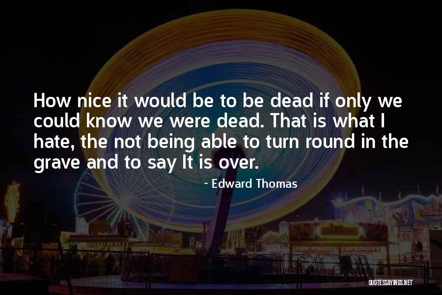 Ennui Quotes By Edward Thomas