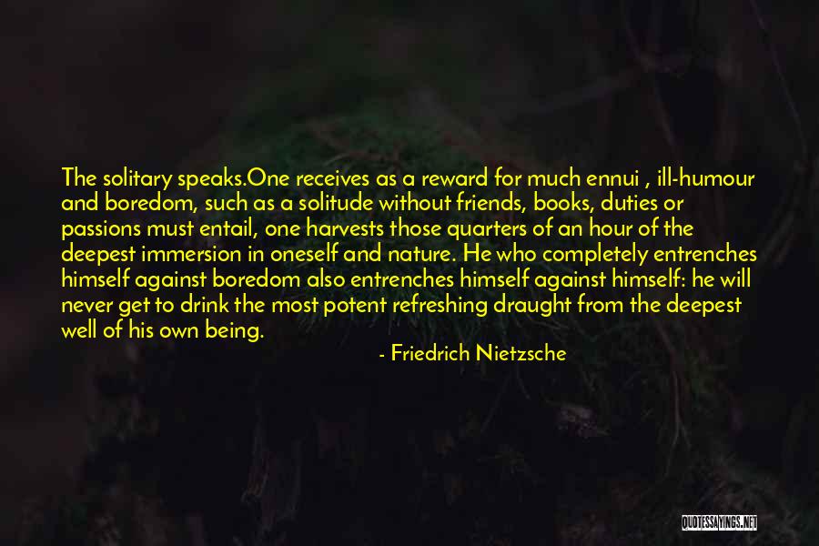 Ennui Quotes By Friedrich Nietzsche