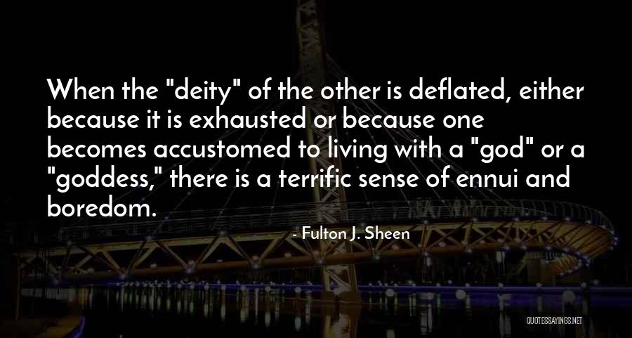 Ennui Quotes By Fulton J. Sheen