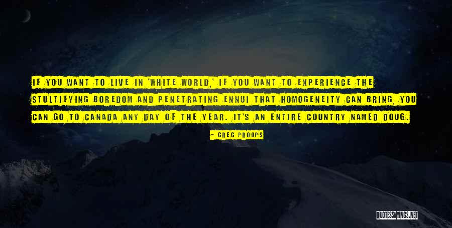 Ennui Quotes By Greg Proops Ennui Quotes By Greg Proops