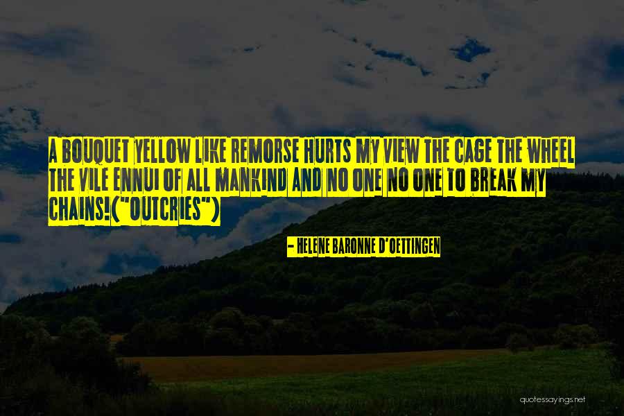 Ennui Quotes By Helene Baronne D'Oettingen Ennui Quotes By Helene Baronne D'Oettingen