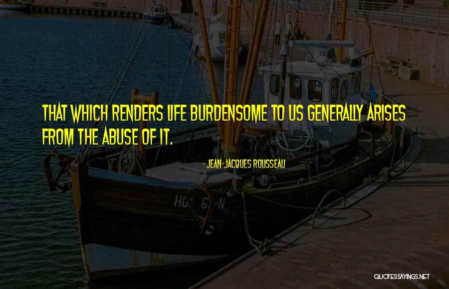 Ennui Quotes By Jean-Jacques Rousseau Ennui Quotes By Jean-Jacques Rousseau