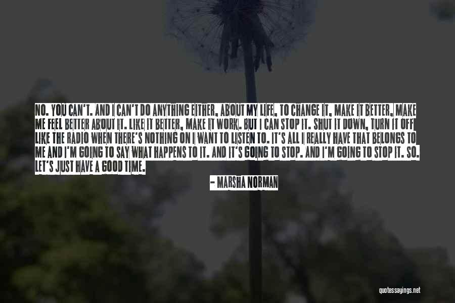 Ennui Quotes By Marsha Norman Ennui Quotes By Marsha Norman