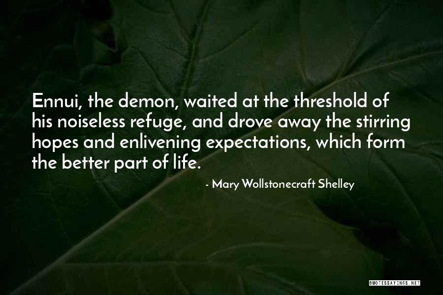 Ennui Quotes By Mary Wollstonecraft Shelley