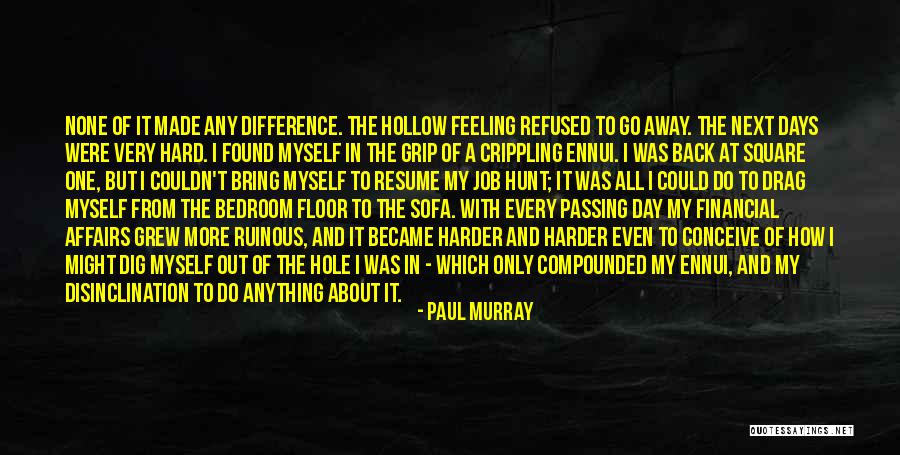 Ennui Quotes By Paul Murray Ennui Quotes By Paul Murray