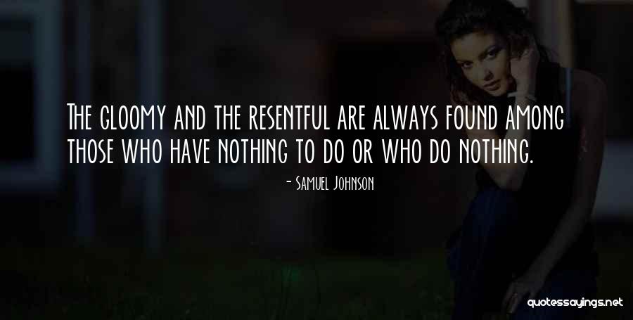 Ennui Quotes By Samuel Johnson Ennui Quotes By Samuel Johnson