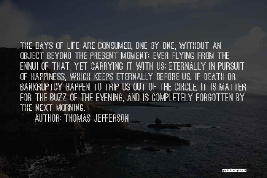 Ennui Quotes By Thomas Jefferson